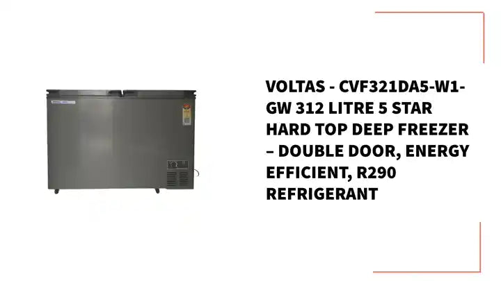 VOLTAS - CVF321DA5-W1-GW 312 Litre 5 Star Hard Top Deep Freezer – Double Door, Energy Efficient, R290 Refrigerant by@Outfy