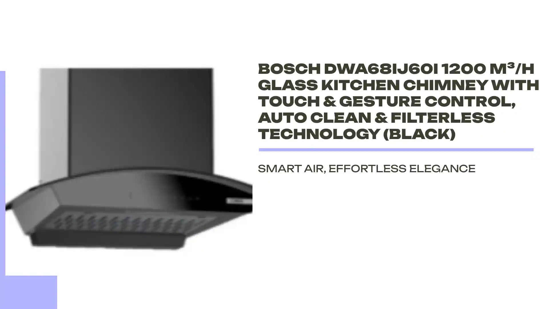 Bosch DWA68IJ60I 1200 m³/h Glass Kitchen Chimney with Touch & Gesture Control, Auto Clean & Filterless Technology (Black) by@Outfy