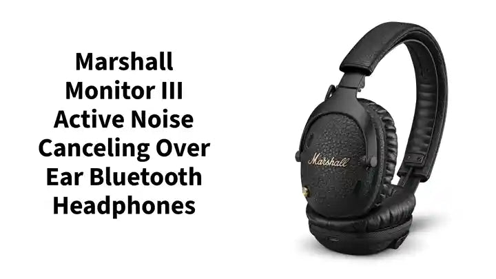Marshall Monitor III Active Noise Canceling Over Ear Bluetooth Headphones by@Outfy