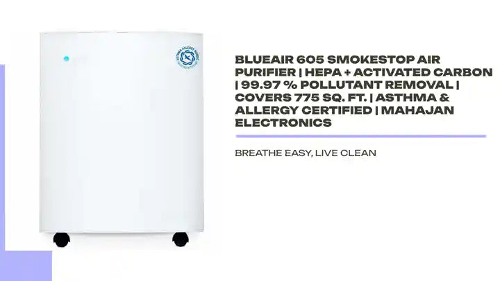 Blueair 605 SmokeStop Air Purifier | HEPA + Activated Carbon | 99.97 % Pollutant Removal | Covers 775 Sq. Ft. | Asthma & Allergy Certified | Mahajan Electronics by@Outfy