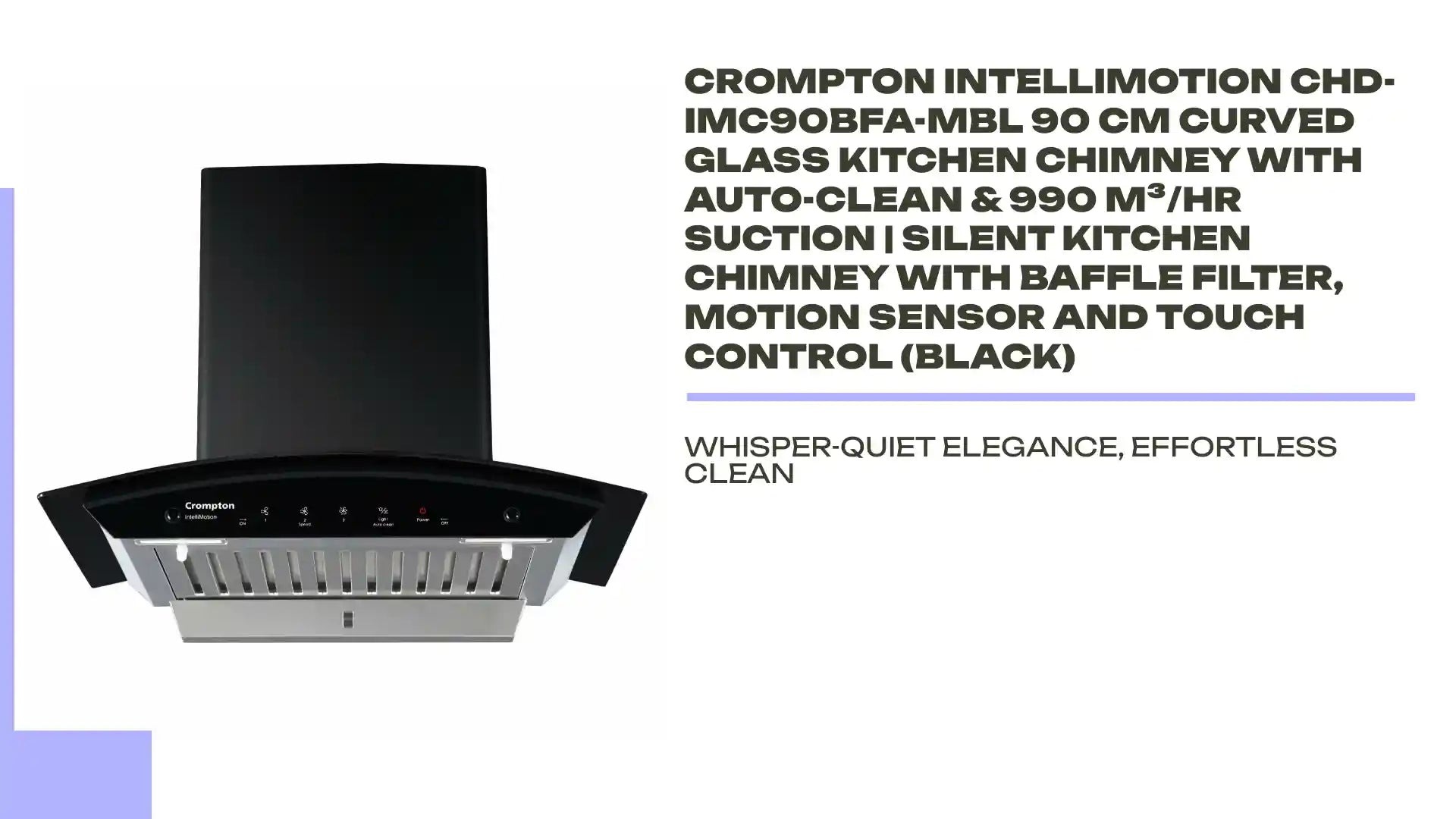 Crompton IntelliMotion ‎CHD-IMC90BFA-MBL 90 cm Curved Glass Kitchen Chimney with Auto-Clean & 990 m³/hr Suction | Silent Kitchen Chimney With Baffle Filter, Motion Sensor and Touch Control (Black) by@Outfy