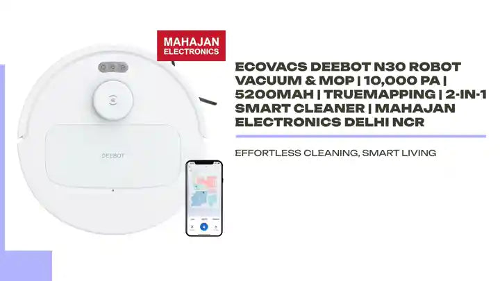 ECOVACS DEEBOT N30 Robot Vacuum & Mop | 10,000 Pa | 5200mAh | TrueMapping | 2-in-1 Smart Cleaner | Mahajan Electronics Delhi NCR by@Outfy