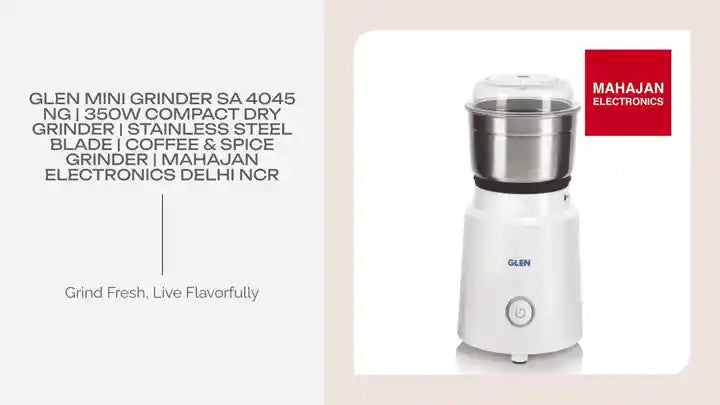 Glen Mini Grinder SA 4045 NG | 350W Compact Dry Grinder | Stainless Steel Blade | Coffee & Spice Grinder | Mahajan Electronics Delhi NCR by@Outfy