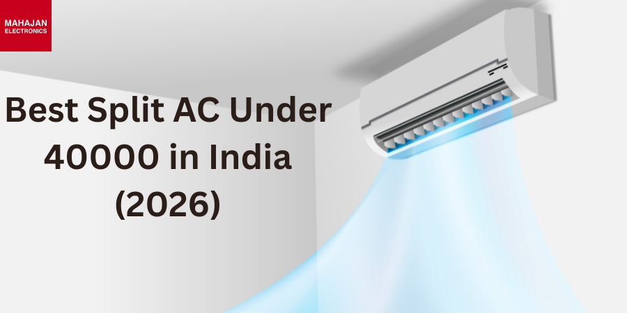 Best Split AC Under 40000 in India (2026)