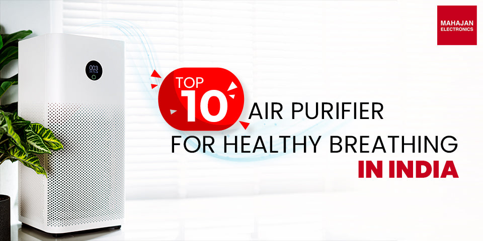 Mahajan Electronics banner for the top 10 air purifiers to buy online in India