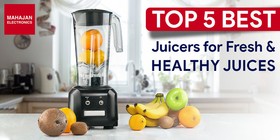 Top 5 Best Juicers for Fresh and Healthy Juices