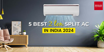 5 Best 2 Ton Split AC in India 2024