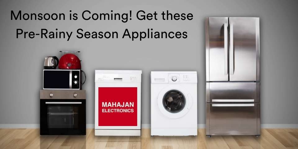 Monsoon is Coming! Are you ready? Get these Pre-Rainy Season Appliances