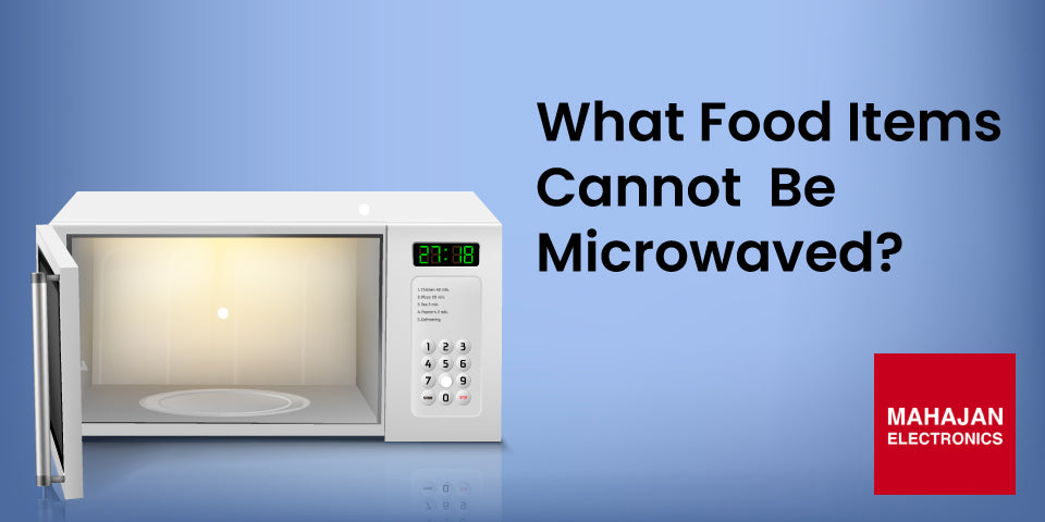 What Food Items Cannot Be Microwaved