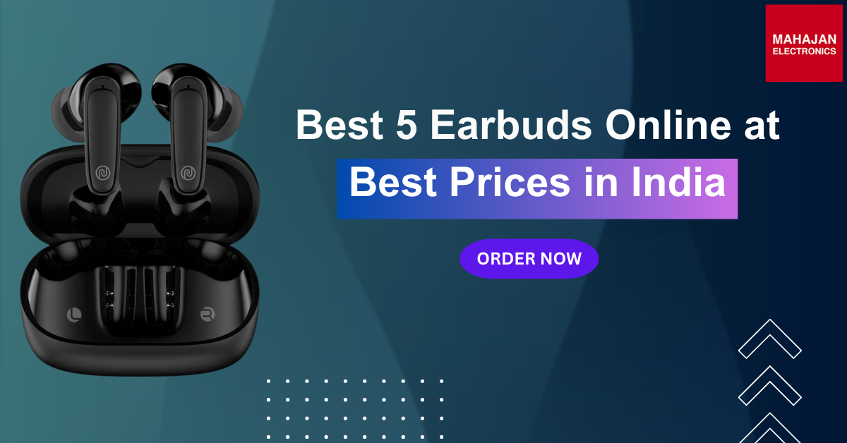 Best 5 Earbuds Online at Best Prices in India