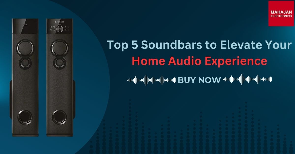 Top 5 Soundbars to Elevate Your Home Audio Experience