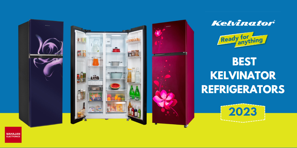 5 Best Kelvinator Refrigerators