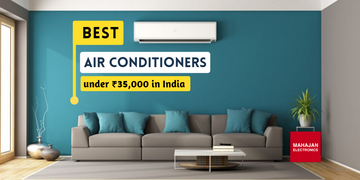 Best Air Conditioners under ₹35,000 in India 2023
