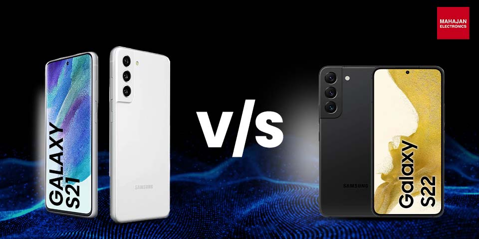 Samsung Galaxy S21 vs. Samsung Galaxy S22: Is the Upgrade Worth It?