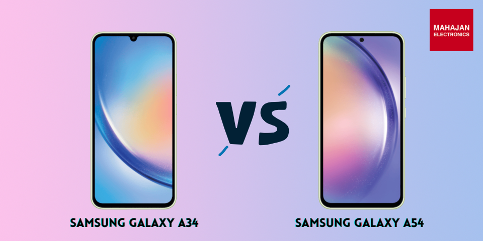 Samsung Galaxy A54 vs. Samsung A34 - Which Phone Should You Buy?