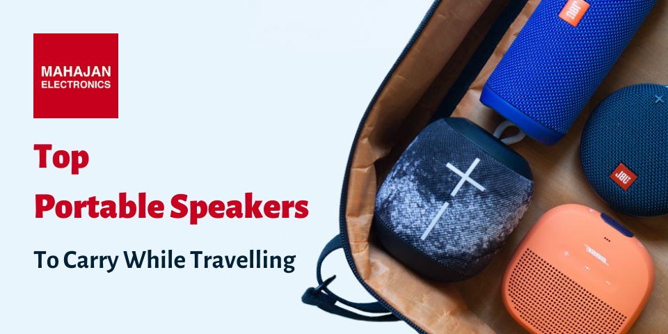 Top Portable Speakers to Carry While Travelling