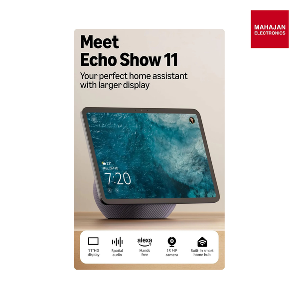 Amazon Echo Show 11 Full HD Display With Spatial Audio & Alexa,13 MP C