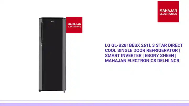 LG GL-B281BESX 261L 3 Star Direct Cool Single Door Refrigerator | Smart Inverter | Ebony Sheen | Mahajan Electronics Delhi NCR by@Outfy