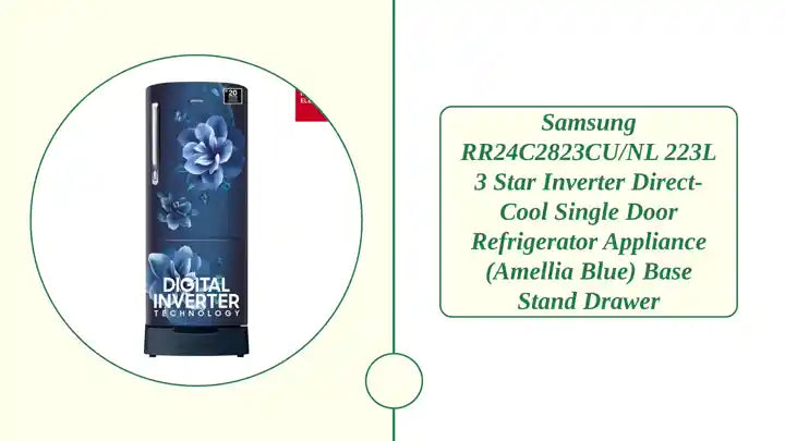 Samsung RR24C2823CU/NL 223L 3 Star Inverter Direct-Cool Single Door Refrigerator Appliance (amellia Blue) Base Stand Drawer by@Outfy