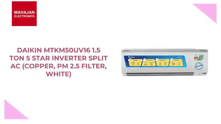 Daikin MTKM50UV16 1.5 Ton 5 Star Inverter Split AC (Copper, PM 2.5 Filter, White) by@Outfy