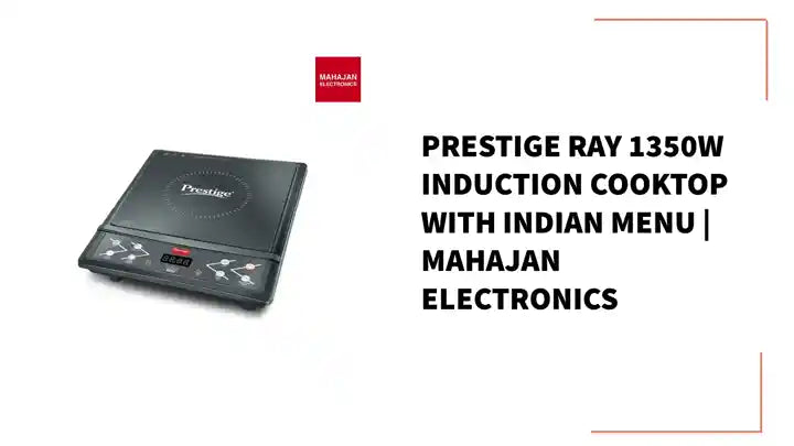 Prestige Ray 1350W Induction Cooktop with Indian Menu | Mahajan Electronics by@Outfy