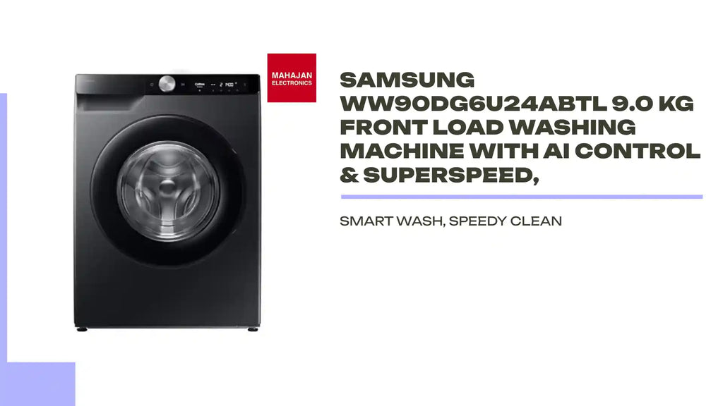 Samsung WW90DG6U24ABTL 9.0 kg Front Load Washing Machine with AI Control & Superspeed, by@Outfy