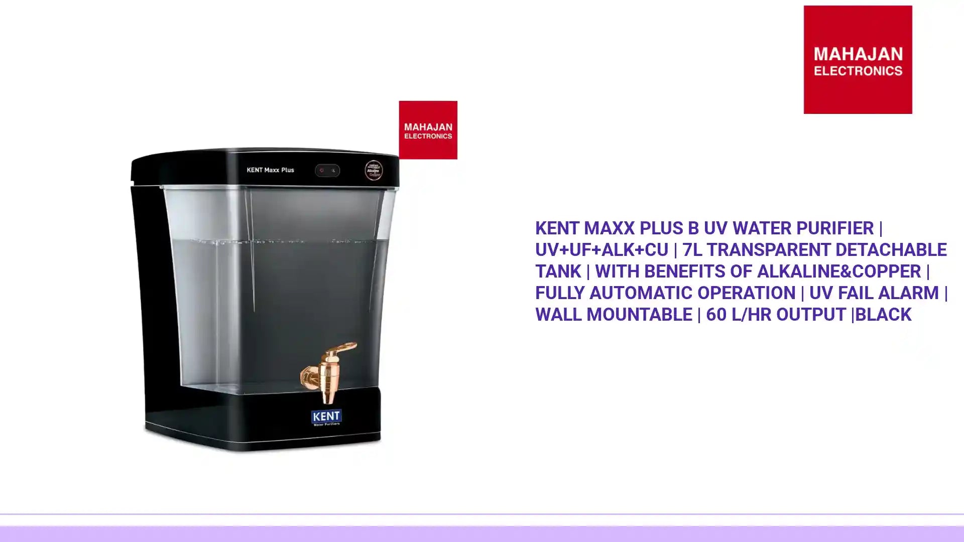 KENT Maxx Plus B UV Water Purifier | UV+UF+Alk+Cu | 7L Transparent Detachable Tank | With Benefits of Alkaline&amp;Copper | Fully Automatic Operation | UV Fail Alarm | Wall Mountable | 60 L/hr Output |Black by@Outfy