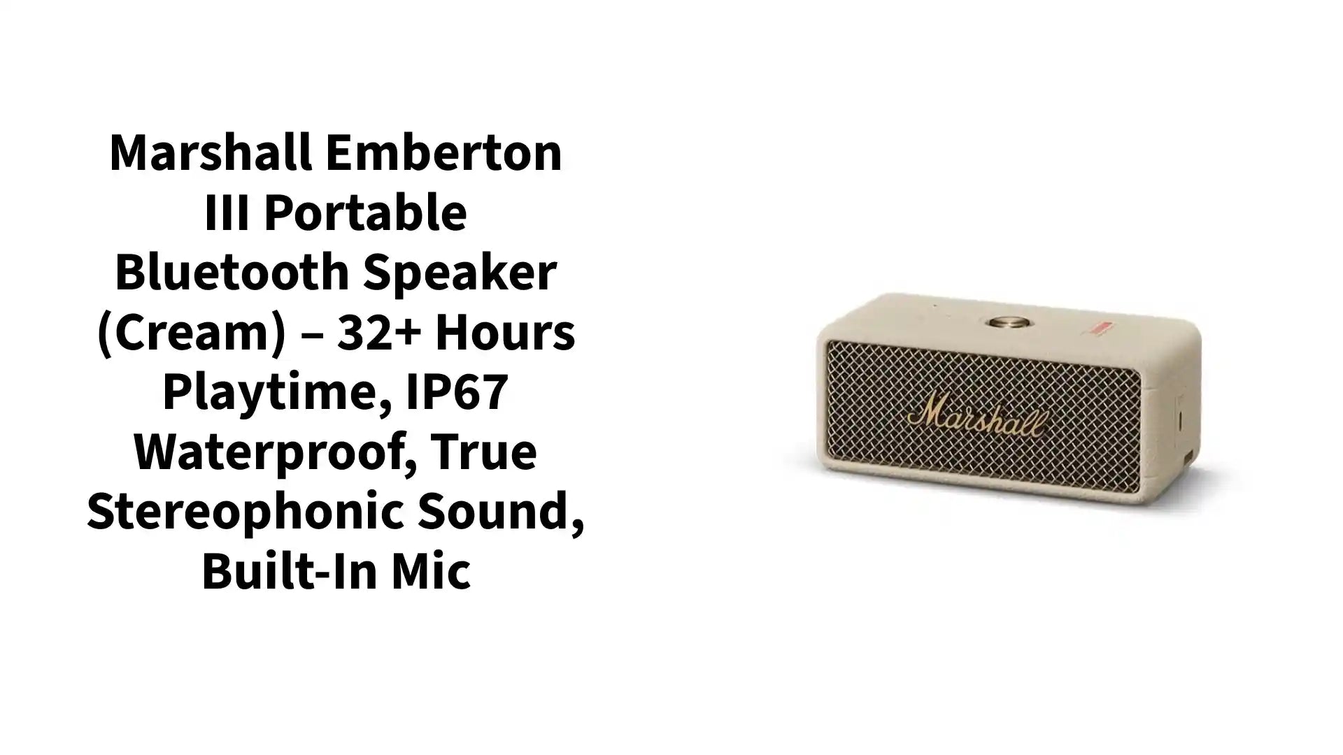 Marshall Emberton III Portable Bluetooth Speaker (Cream) &ndash; 32+ Hours Playtime, IP67 Waterproof, True Stereophonic Sound, Built-in Mic by@Outfy
