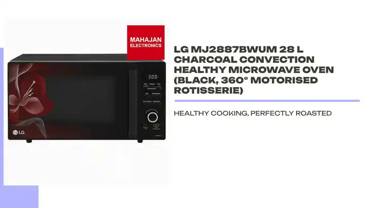 LG MJ2887BWUM 28 L Charcoal Convection Healthy Microwave Oven (Black, 360&deg; Motorised Rotisserie) by@Outfy