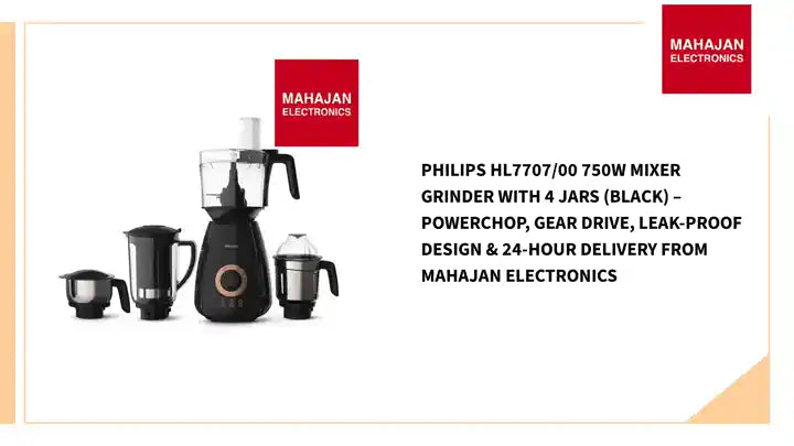 Philips HL7707/00 750W Mixer Grinder with 4 Jars (Black) &ndash; PowerChop, Gear Drive, Leak-Proof Design &amp; 24-Hour Delivery from Mahajan Electronics by@Outfy