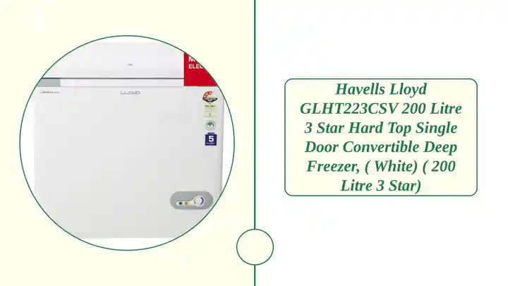 Havells Lloyd GLHT223CSV 200 Litre 3 Star Hard Top Single Door Convertible Deep Freezer, ( White) ( 200 Litre 3 Star) by@Outfy