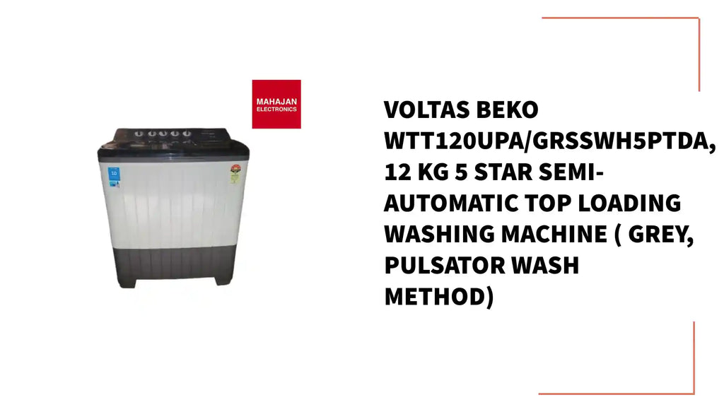 Voltas Beko WTT120UPA/GRSSWH5PTDA, 12 Kg 5 Star Semi-Automatic Top Loading Washing Machine ( Grey, Pulsator Wash Method) by@Outfy