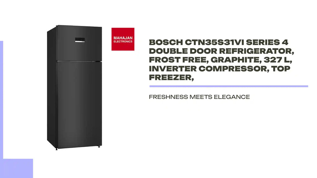 Bosch CTN35S31VI Series 4 Double Door Refrigerator, Frost Free, Graphite, 327 L, Inverter Compressor, Top Freezer, by@Outfy