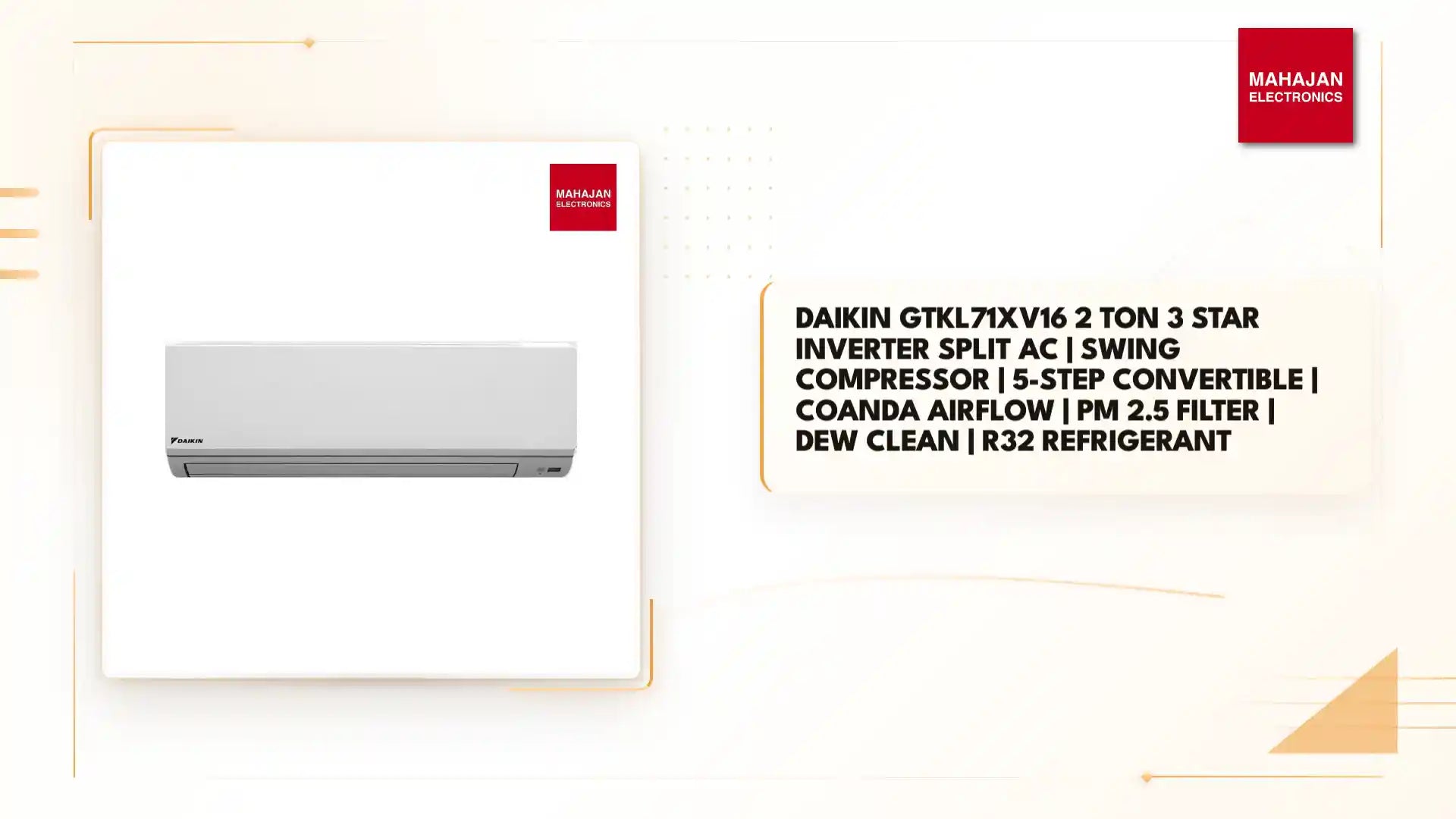 Daikin GTKL71XV16 2 Ton 3 Star Inverter Split AC | Swing Compressor | 5-Step Convertible | Coanda Airflow | PM 2.5 Filter | Dew Clean | R32 Refrigerant by@Outfy