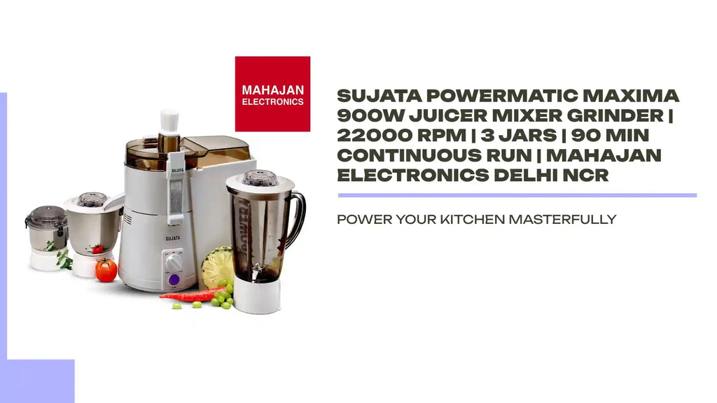 Sujata Powermatic Maxima 900W Juicer Mixer Grinder | 22000 RPM | 3 Jars | 90 Min Continuous Run | Mahajan Electronics Delhi NCR by@Outfy