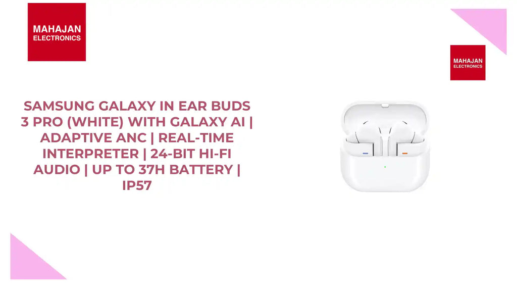 Samsung Galaxy in Ear Buds 3 Pro (White) with Galaxy Ai | Adaptive ANC | Real-Time Interpreter | 24-Bit Hi-Fi Audio | Up to 37H Battery | Ip57 by@Outfy