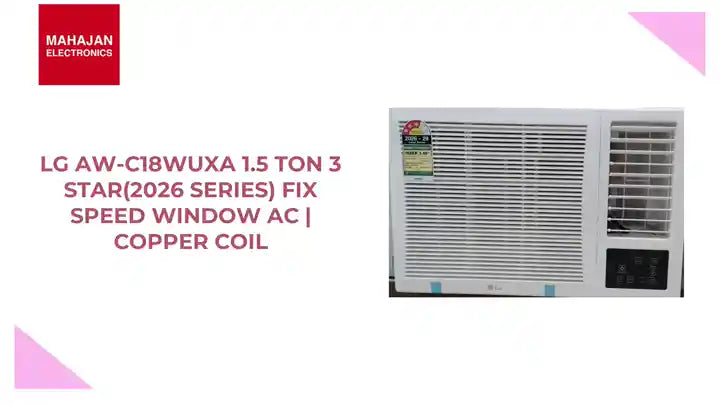 LG AW-C18WUXA 1.5 Ton 3 Star(2026 Series) Fix Speed Window AC | Copper Coil by@Outfy