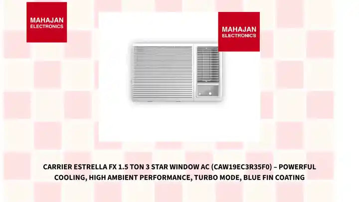 Carrier Estrella Fx 1.5 Ton 3 Star Window AC (CAW19EC3R35F0) &ndash; Powerful Cooling, High Ambient Performance, Turbo Mode, Blue Fin Coating by@Outfy