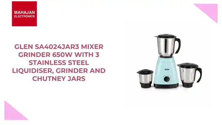 Glen SA4024JAR3 Mixer Grinder 650W with 3 Stainless Steel Liquidiser, Grinder and Chutney Jars by@Outfy