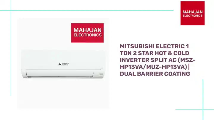 Mitsubishi Electric 1 Ton 2 Star Hot &amp; Cold Inverter Split AC (MSZ-HP13VA/MUZ-HP13VA) | Dual Barrier Coating by@Outfy