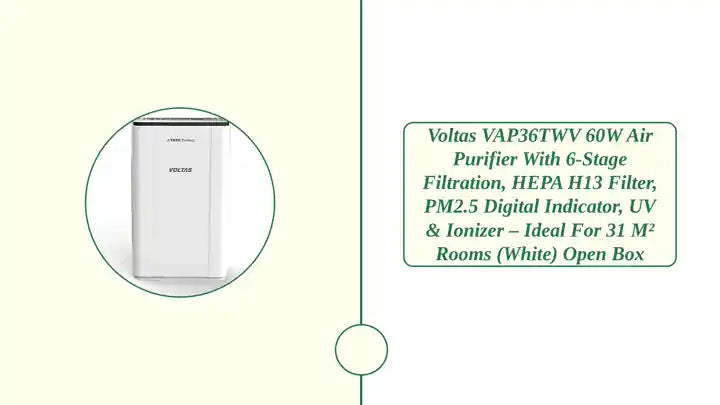 Voltas VAP36TWV 60W Air Purifier with 6-Stage Filtration, HEPA H13 Filter, PM2.5 Digital Indicator, UV &amp; Ionizer &ndash; Ideal for 31 m&sup2; Rooms (White) Open Box by@Outfy