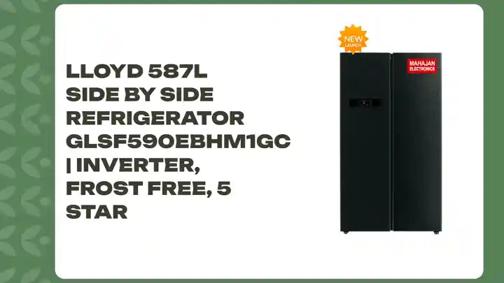 Lloyd 587L Side by Side Refrigerator GLSF590EBHM1GC | Inverter, Frost Free, 5 Star by@Outfy