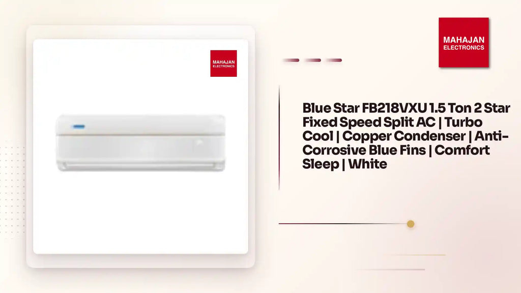 Blue Star FB218VXU 1.5 Ton 2 Star Fixed Speed Split AC | Turbo Cool | Copper Condenser | Anti-Corrosive Blue Fins | Comfort Sleep | White by@Outfy