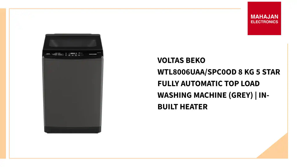 Voltas Beko WTL8006UAA/SPC0OD 8 Kg 5 Star Fully Automatic Top Load Washing Machine (Grey) | In-Built Heater by@Outfy