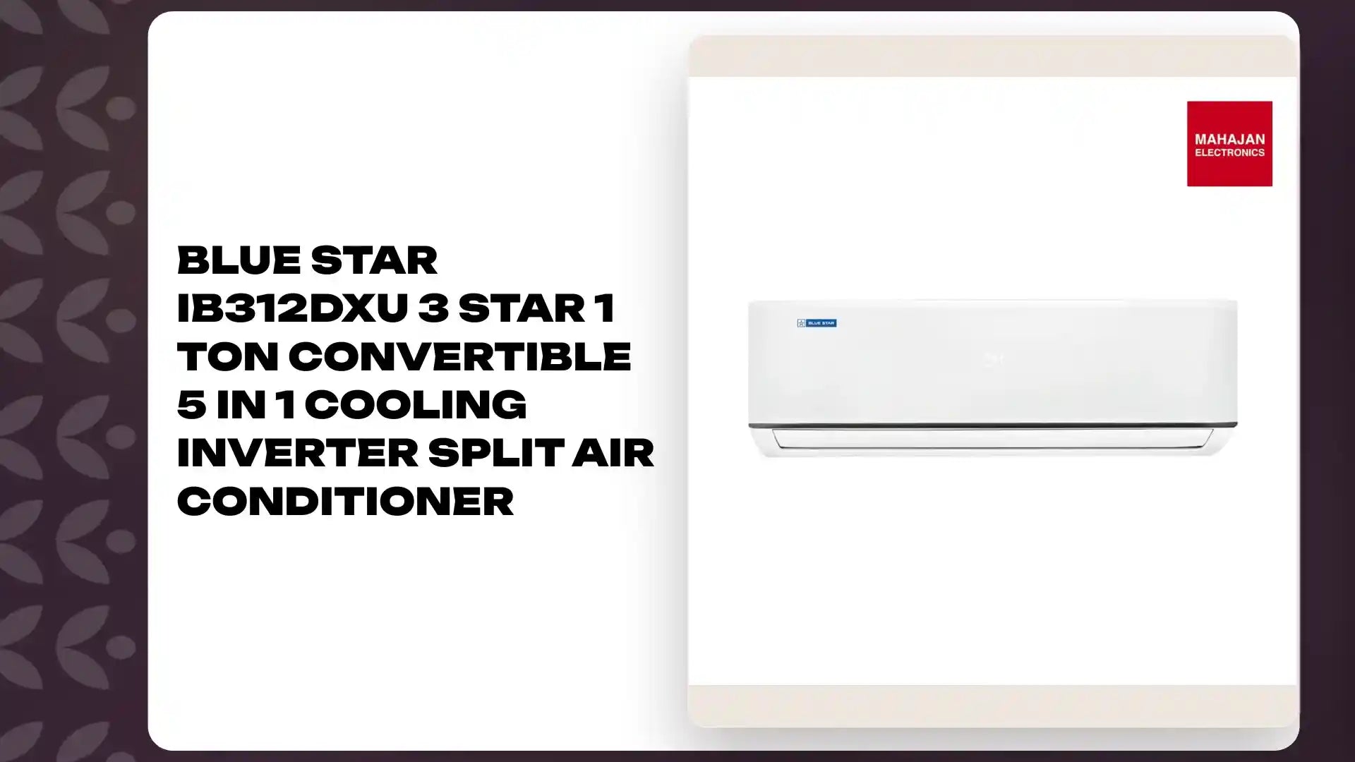 Blue Star IB312DXU 3 Star 1 Ton Convertible 5 in 1 Cooling Inverter Split Air Conditioner by@Outfy