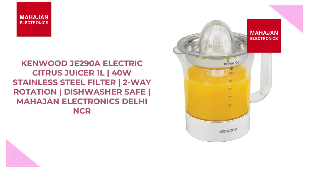 Kenwood JE290A Electric Citrus Juicer 1L | 40W Stainless Steel Filter | 2-Way Rotation | Dishwasher Safe | Mahajan Electronics Delhi NCR by@Outfy
