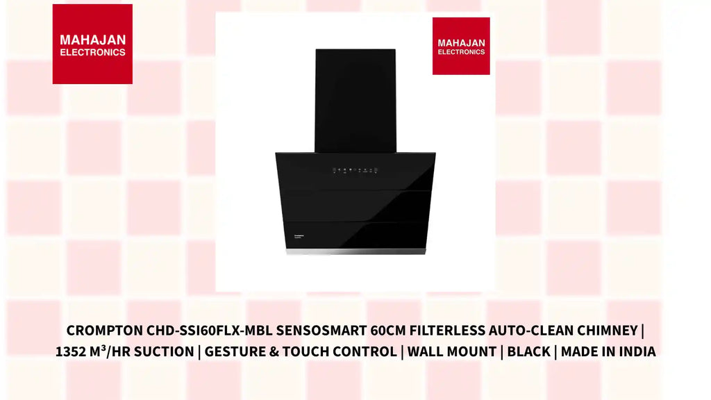 Crompton CHD-SSI60FLX-MBL SensoSmart 60cm Filterless Auto-Clean Chimney | 1352 m&sup3;/hr Suction | Gesture & Touch Control | Wall Mount | Black | Made in India by@Outfy