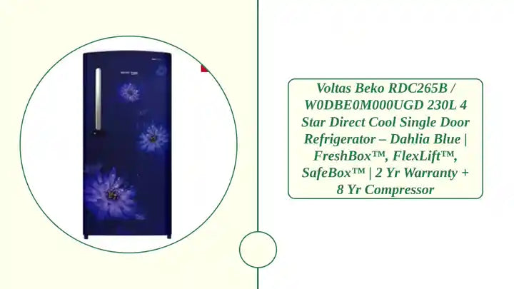 Voltas Beko RDC265B / W0DBE0M000UGD 230L 4 Star Direct Cool Single Door Refrigerator &ndash; Dahlia Blue | FreshBox&trade;, FlexLift&trade;, SafeBox&trade; | 2 Yr Warranty + 8 Yr Compressor by@Outfy
