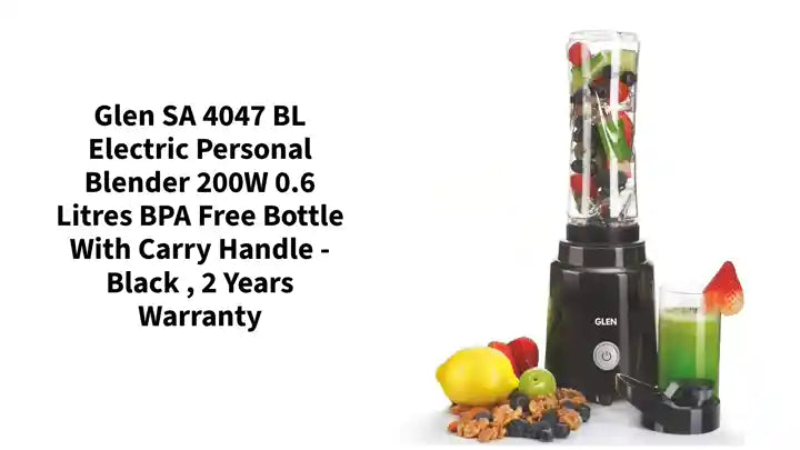 Glen SA 4047 BL Electric Personal Blender 200W 0.6 Litres BPA free Bottle with carry handle - Black , 2 Years Warranty by@Outfy