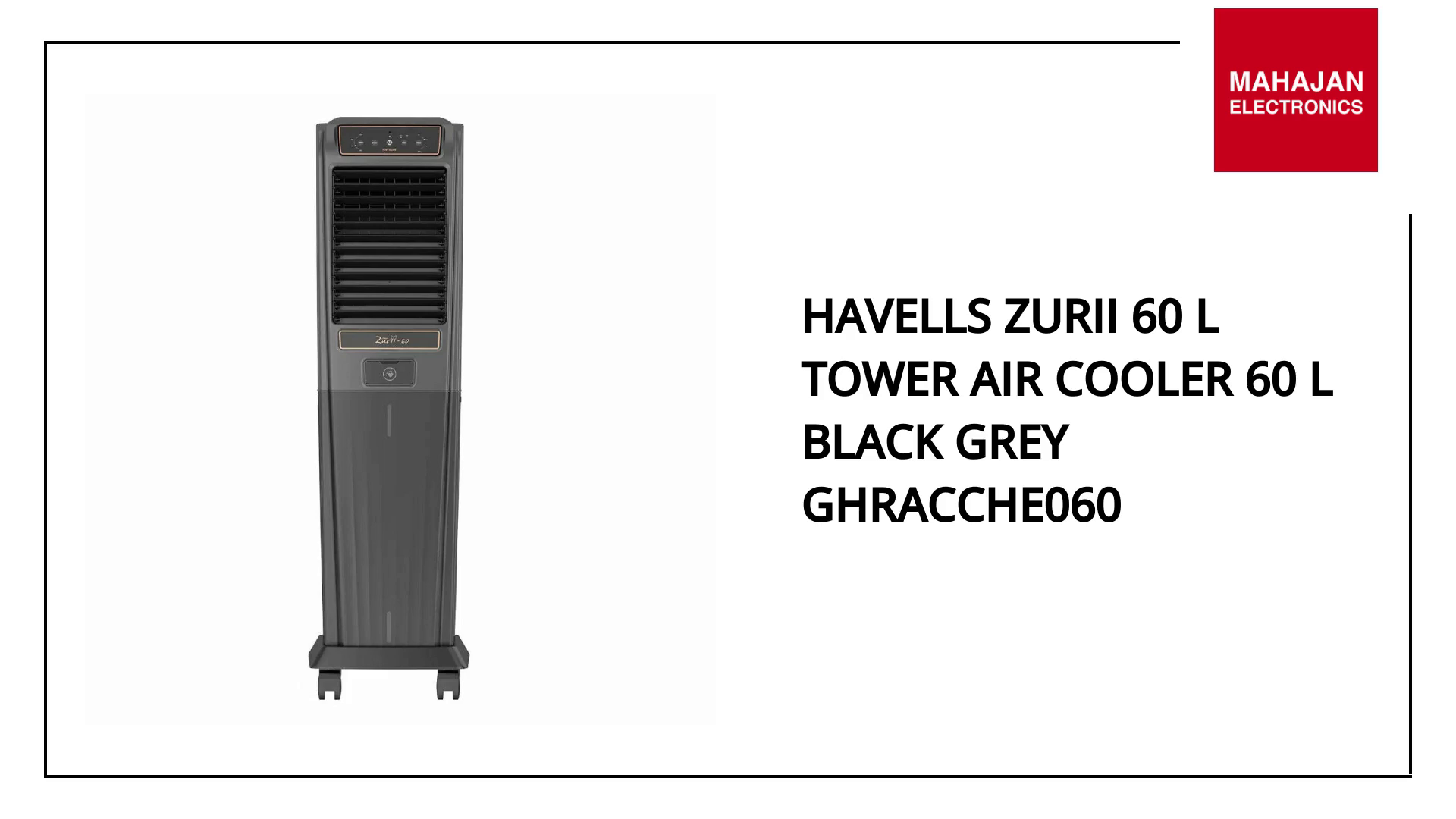 Havells Zurii 60 L Tower Air Cooler 60 L Black Grey GHRACCHE060 by@Outfy